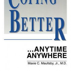 Coping Better...Anytime Anywhere: The Handbook of Rational Self-Counseling