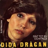 Dida Dragan &ndash; Sint Tot Eu / Ochii Ploii, Disc Vinil 7 inch, 45 RPM, Electrecord, Rock / Pop Rock