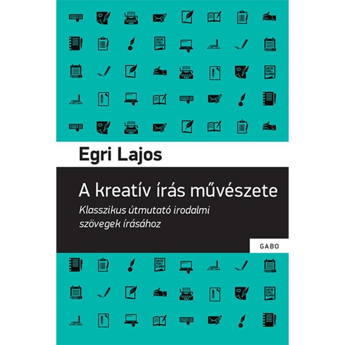 A kreat&iacute;v &iacute;r&aacute;s műv&eacute;szete - Egri Lajos