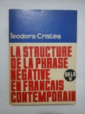 La structure de la phrase negative en francais contemporain - Teodora Cristea