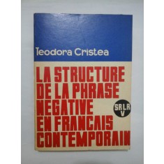La structure de la phrase negative en francais contemporain - Teodora Cristea