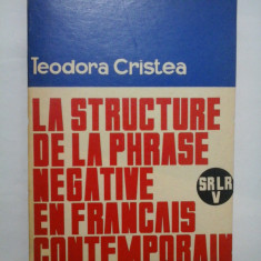 La structure de la phrase negative en francais contemporain - Teodora Cristea