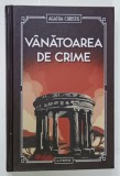 VANATOAREA DE CRIME de AGATHA CHRISTIE , 2024, EDITIE CARTONATA
