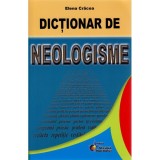 Cumpara ieftin Dictionar de neologisme - elena cracea