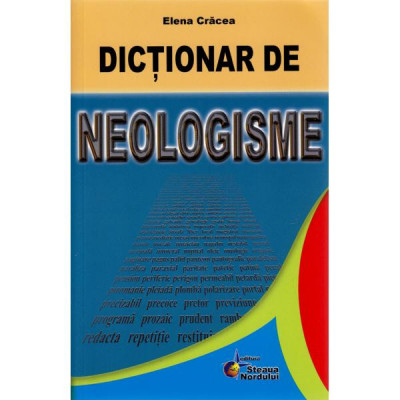 Dictionar de neologisme - elena cracea foto