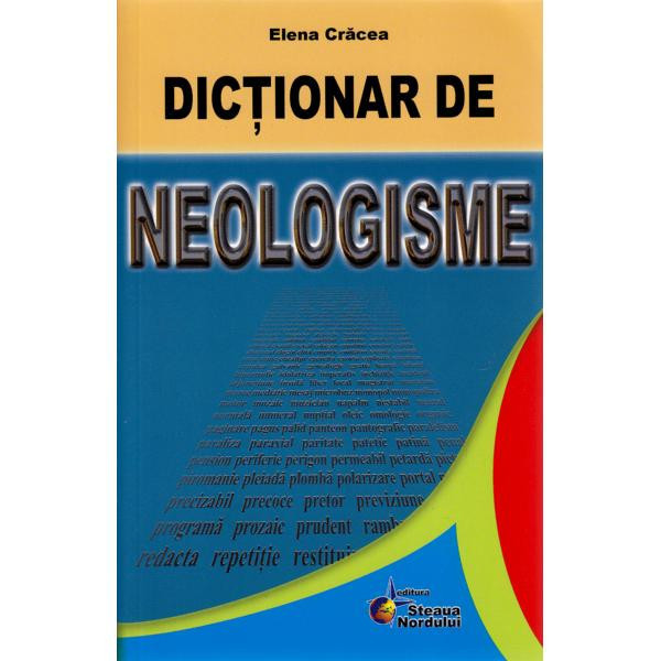 Dictionar de neologisme - elena cracea