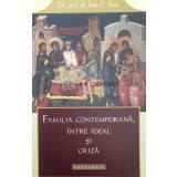 Familia contemporana, intre ideal si criza - 2011 - Ioan C. Tesu (@B116)