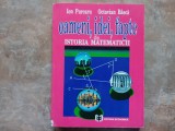 OAMENI, IDEI, FAPTE DIN ISTORIA MATEMATICII - ION PURCARU, 1996