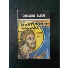 GIOVANNI PAPINI - MARTURIILE CALVARULUI