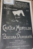 CARTEA MUNTILOR BUCURA DUMBRAVA EDITIA A II A 1924 CU ILUSTRATII