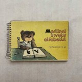 Martinel invata alfabetul - Pentru copii de 5-6 ani - Rară, 1986