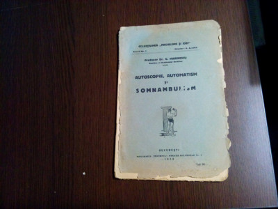 AUTOSCOPIE, AUTOMATISM SI SOMNABULISM - G. Marinescu - 1925, 40 p. foto