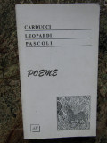 POEME - GIOSUE CARDUCCI, GIACOMO LEOPARDI, GIOVANNI PASCOLI