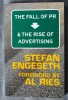 Stefan Engeseth - The Fall of PR &amp; The Rise of Advertising (pref. Al Ries)
