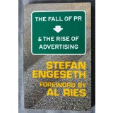Stefan Engeseth - The Fall of PR &amp; The Rise of Advertising (pref. Al Ries)