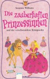 Suzanne Williams - Die zauberhaften Prinzessinnen und der verschwundene