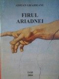 Firul Ariadnei - Adrian Grajdeanu, Filosofie, Editura Panfilius, 2004, 122 Pagini