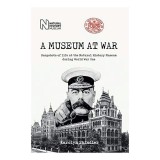 A Museum at War