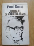 Paul Goma - Jurnal de caldura mare