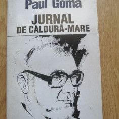 Paul Goma - Jurnal de caldura mare