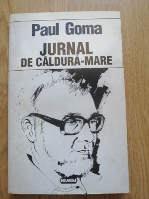 Paul Goma - Jurnal de caldura mare foto