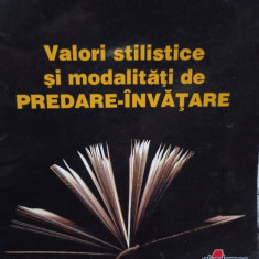 Constantin Ungureanu - Valori stilistice si modalitati de predare - invatare (2008)