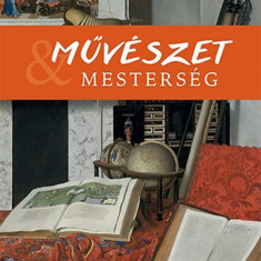 Művészet és mesterség I. - Tisztelgő kötet R. Várkonyi Ágnes emlékére - Horn Ildikó