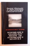 DIAGNOSTICAREA KARMEI - SCHIMBAREA CELORLALTI INCEPE CU SCHIMBAREA NOASTRA de SERGHEI NIKOLAEVICI LAZAREV , 2004