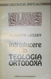 INTRODUCERE IN TEOLOGIA ORTODOXA-VLADIMIR LOSSKY 1993