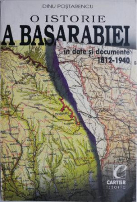 O istorie a Basarabiei in date si documente (1812-1940) &amp;ndash; Dinu Postarencu foto