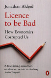 Licence to be Bad | Jonathan Aldred, Penguin Books Ltd