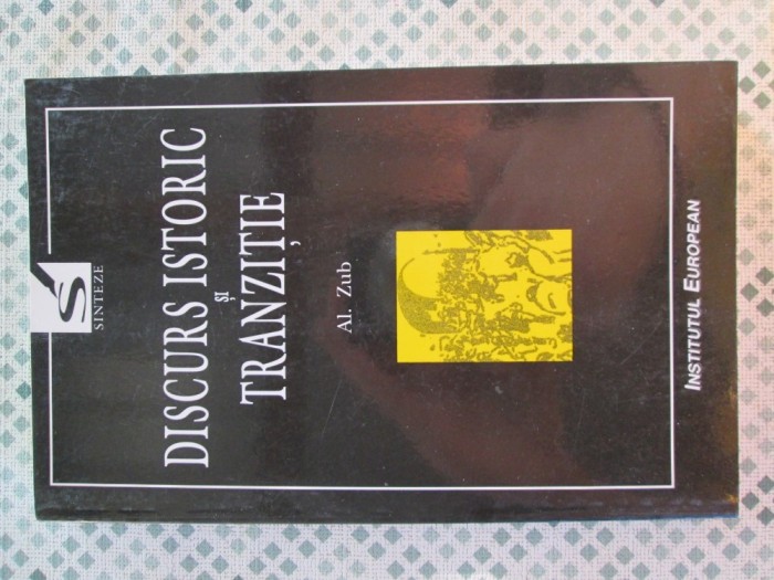 Al. Zub - Discurs istoric si tranzitie + AUT