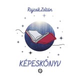 K&eacute;pesk&ouml;nyv - Rajcsik Zolt&aacute;n