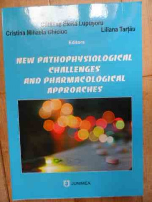 New Pathophysiological Challenges And Pharmacological Approac - Colectiv ,532794 foto