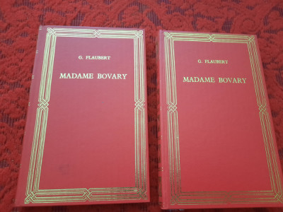 Gustave Flaubert - Madame Bovary (2 volume) PRIETENII CARTII RF18/0 foto