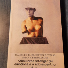 Stimularea inteligentei emotionale a adolescentilor Maurice J. Elias