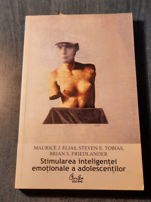 Stimularea inteligentei emotionale a adolescentilor Maurice J. Elias