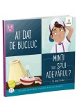 Cumpara ieftin Ai dat de bucluc. Minti sau spui adevarul?, Gama