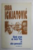 CAND ERAM CU TOTII TITO SI ALTE POVESTIRI de SRBA IGNJATOVIC , 1997