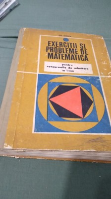 EXERCITII SI PROBLEME DE MATEMATICA -GR.GHEBA -PENTRU ADMITERE IN LICEE foto
