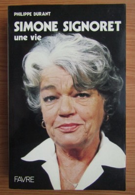 Philippe Durant - Simone Signoret. Une vie foto