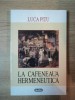 La Cafeneaua Hermeneutica - Luca Pitu, 1998, Psihologie, 280 pagini