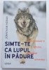 Simte-te ca lupul &icirc;n pădure, Jonathan Hoban
