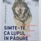 Simte-te ca lupul &icirc;n pădure, Jonathan Hoban