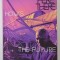 NOW HERE THERE , HOW &#039; S THE FUTURE GUYS , 2023
