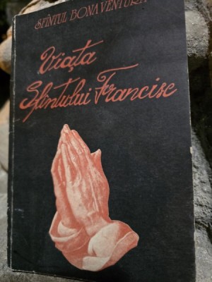 Viata Sfantului Francisc - Bona Ventura foto
