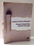 DESPRE IMPARATIA OMULUI SUROGAT de CASSIAN MARIA SPIRIDON , 2014