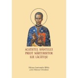 Acatistul Sfantului Preot Marturisitor Ilie Lacatusu, format mic