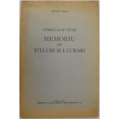 Curriculum vitae. Memoriu de titluri si lucrari &ndash; Victor Iancu