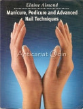 Cumpara ieftin Manicure, Pedicure And Advanced Nail Techniques - Elaine Almond